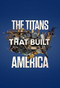 The Titans That Built America